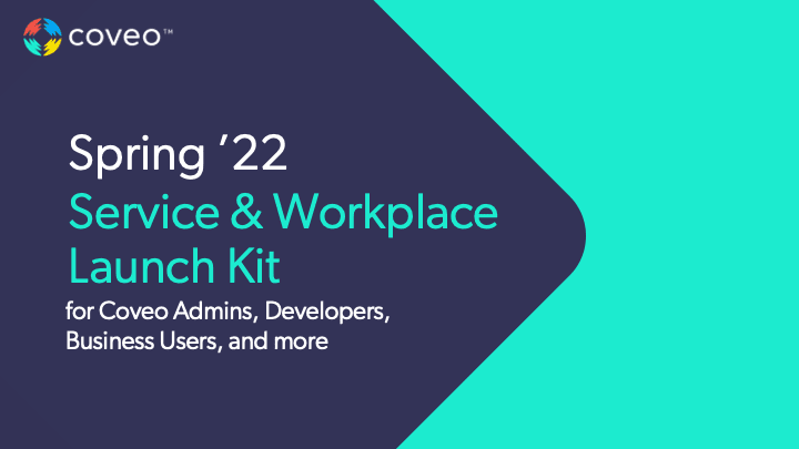 New in Coveo Spring 22 Service Workplace