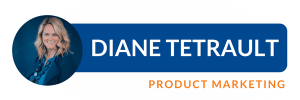 Diane Tetrault, Senior Director, Product Marketing