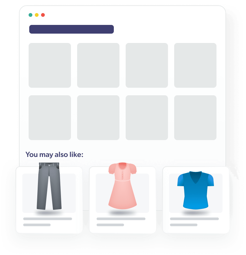 A personalized ecommerce shopping experience could include a 'You May Also Like' section